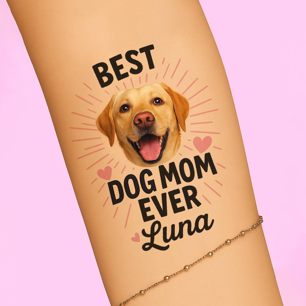 Best Dog Mom Ever Personalized Temporary Tattoo