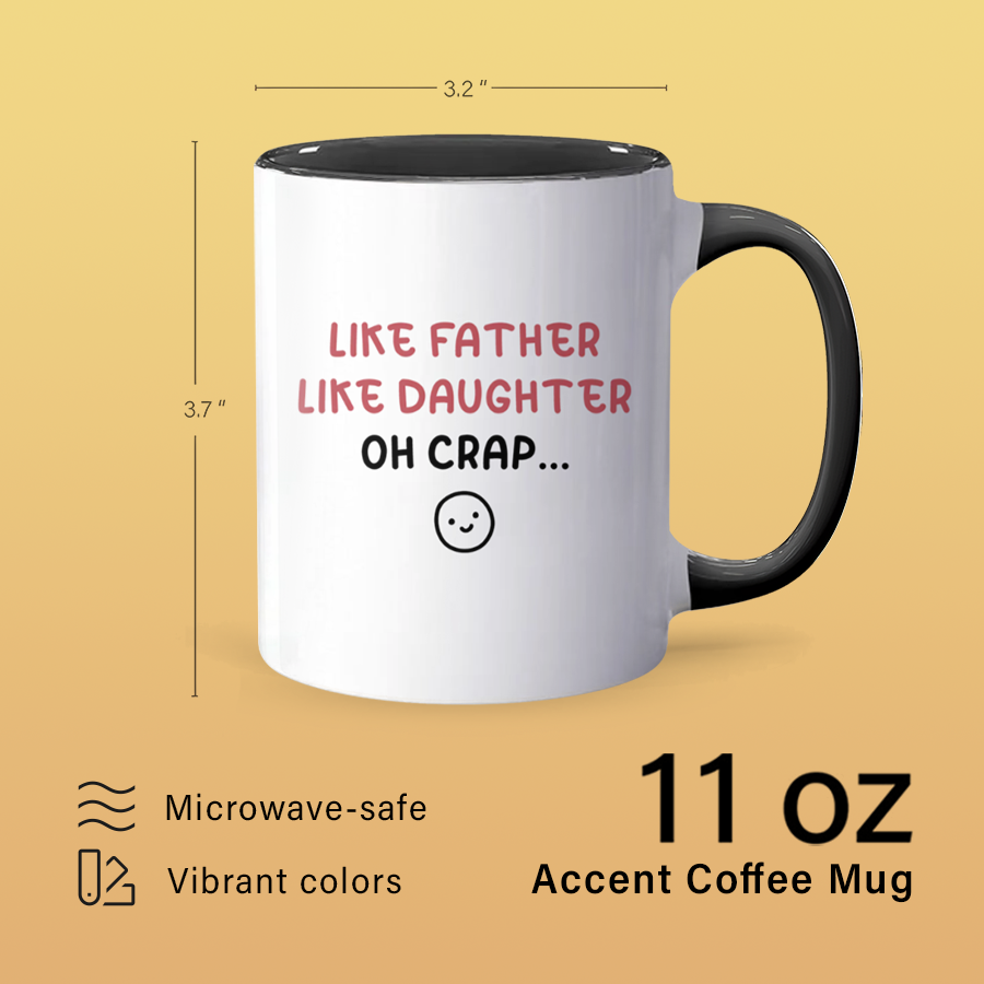 Like Daughter - Accent Coffee Mug