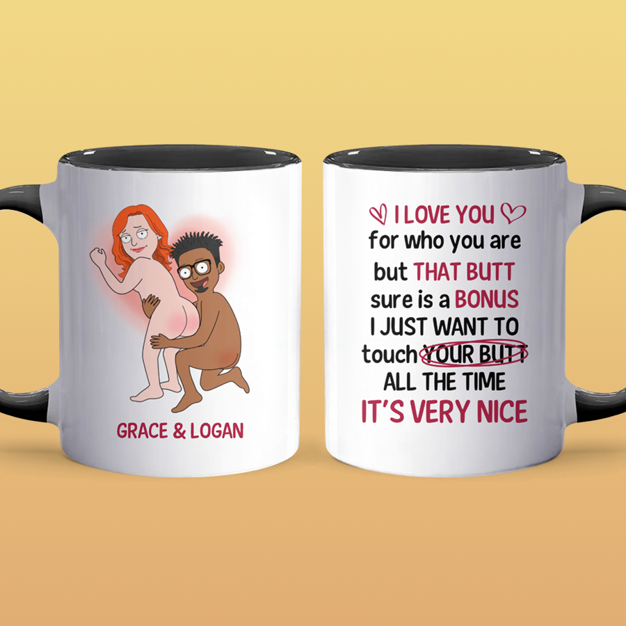 I Just Want To Touch Your Butt - Personalized Accent Mug