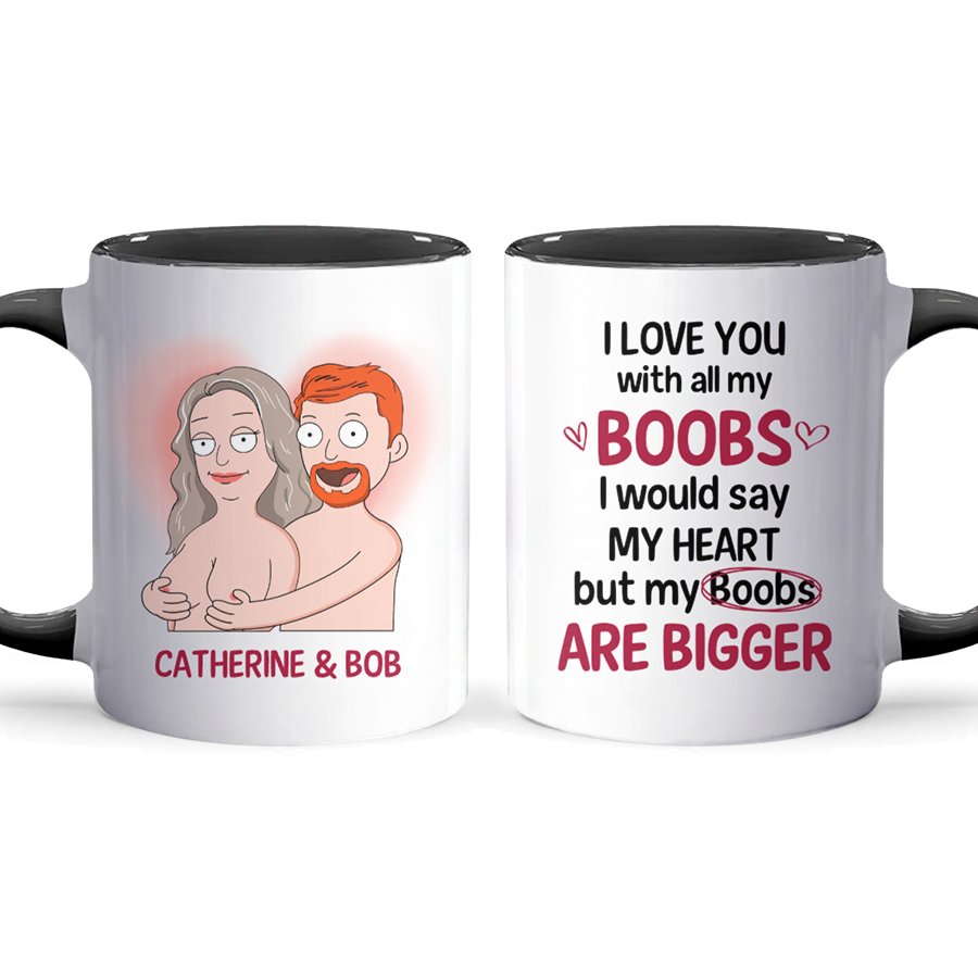 But My Boobs Are Bigger - Personalized Accent Mug