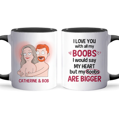 But My Boobs Are Bigger - Personalized Accent Mug