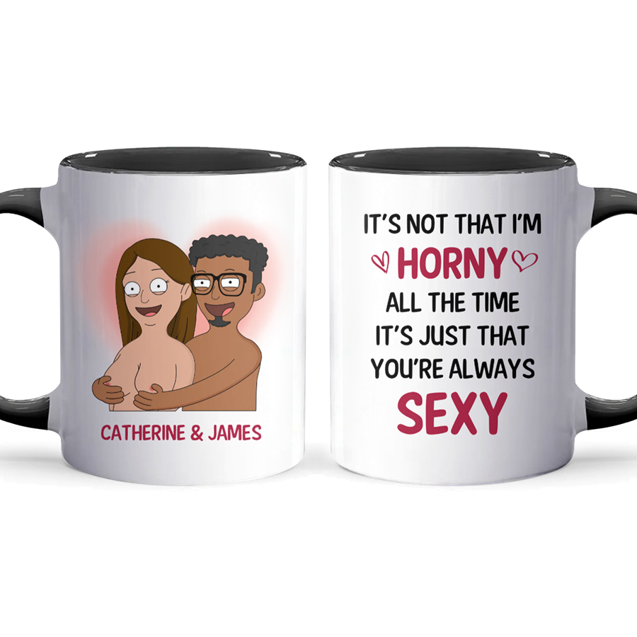 It's Not That I'm Horny - Personalized Accent Mug