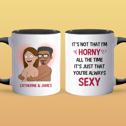 It's Not That I'm Horny - Personalized Accent Mug