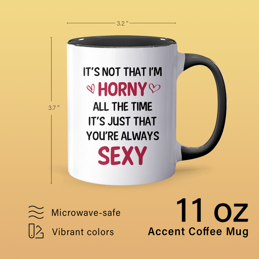 It's Not That - Accent Coffee Mug