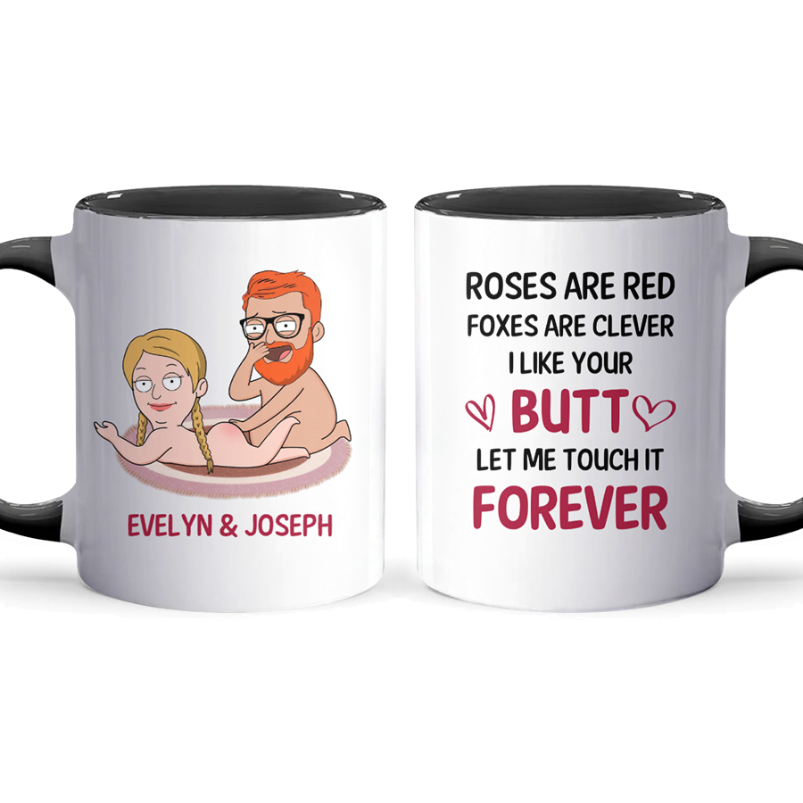 Let Me Touch It Forever - Personalized Accent Mug