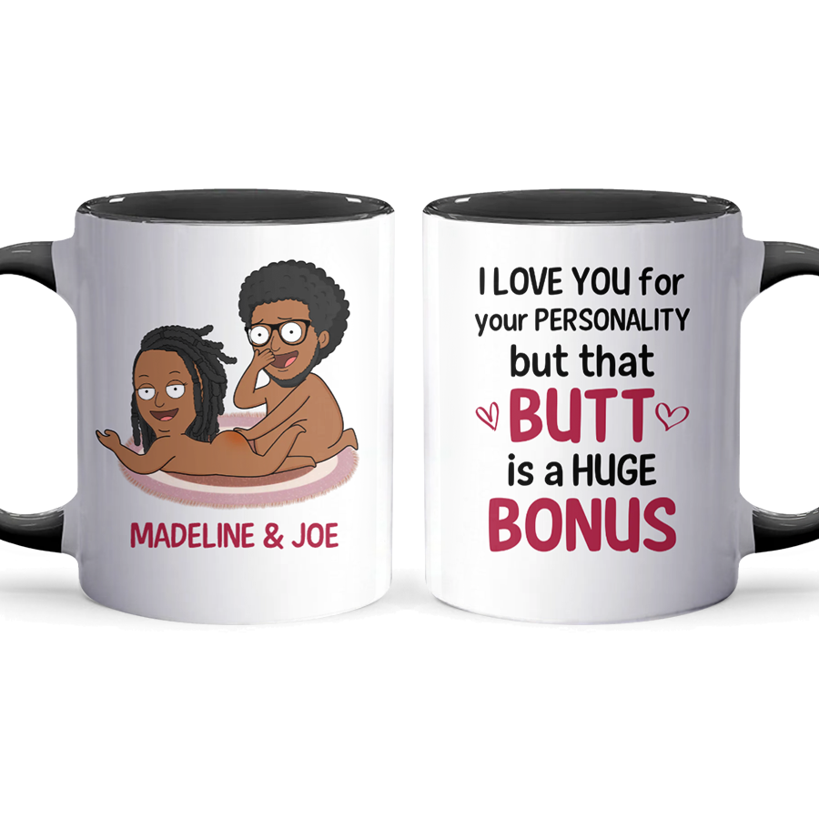 That Butt Is A Huge Bonus - Personalized Accent Mug