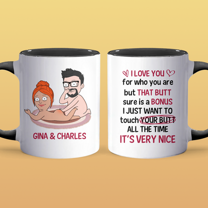 I Just Want To Touch Your Butt - Personalized Accent Mug