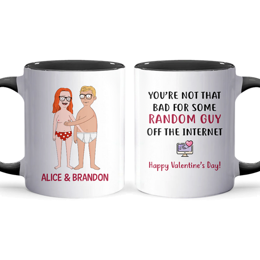 You're Not That Bad - Accent Coffee Mug