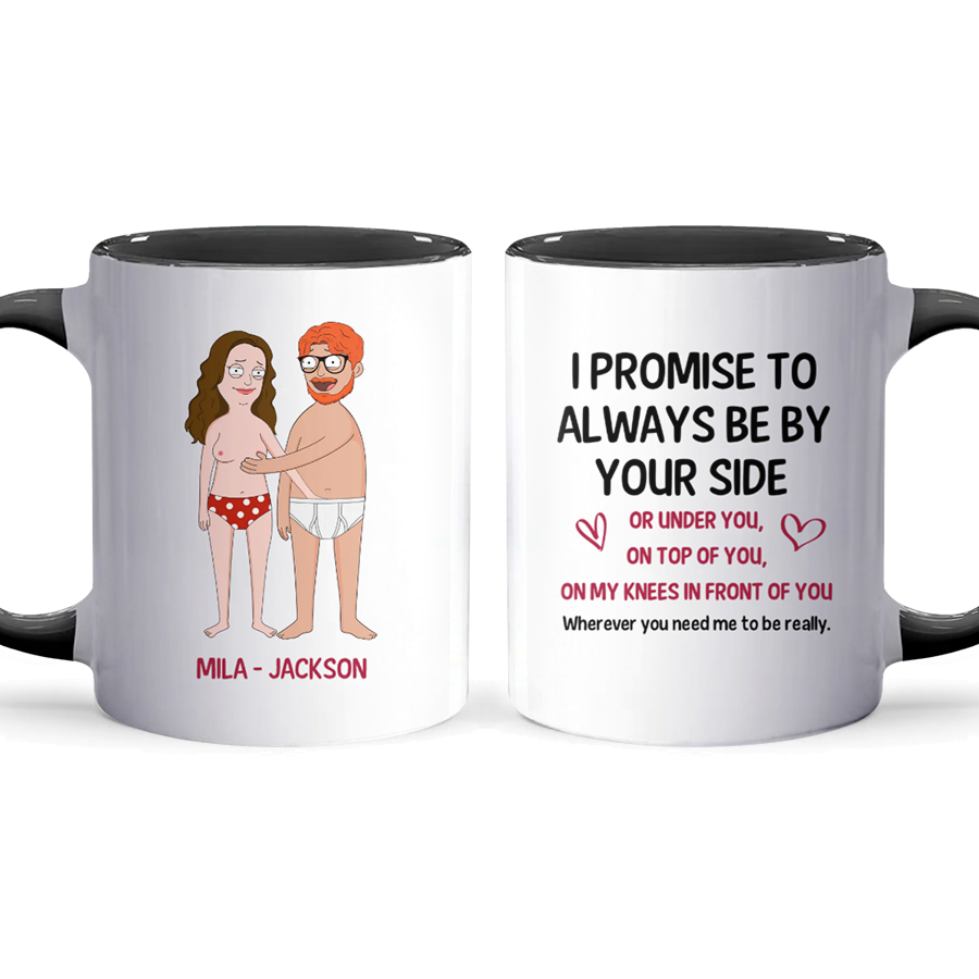 I Promise To Always Be By Your Side - Personalized Accent Mug