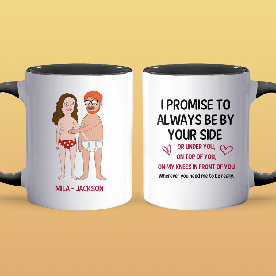 I Promise To Always Be By Your Side - Personalized Accent Mug