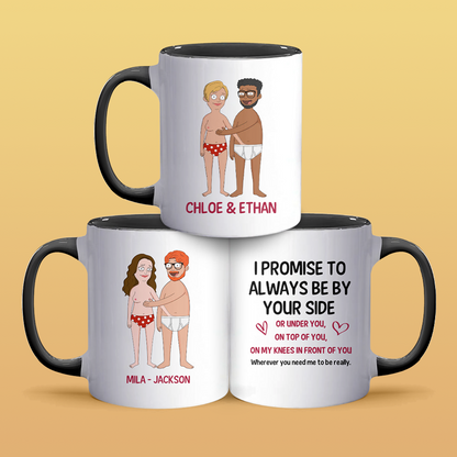 I Promise To Always Be By Your Side - Personalized Accent Mug