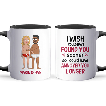 Annoy You Longer - Accent Coffee Mug