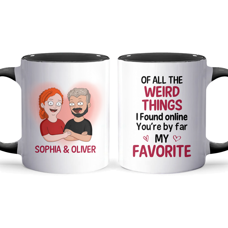 You're By Far My Favorite - Personalized Accent Mug