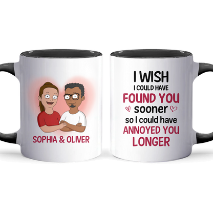 Annoyed You Longer - Personalized Accent Mug