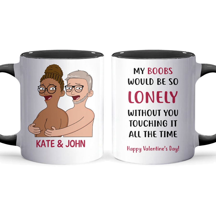 My Boobs Would Be - Accent Coffee Mug