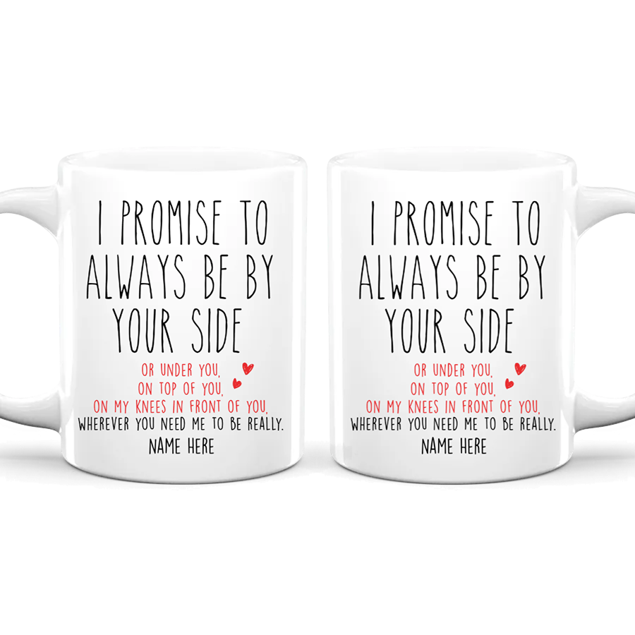 I Promise To - Personalized Ceramic Mug