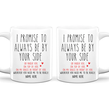 I Promise To - Personalized Ceramic Mug