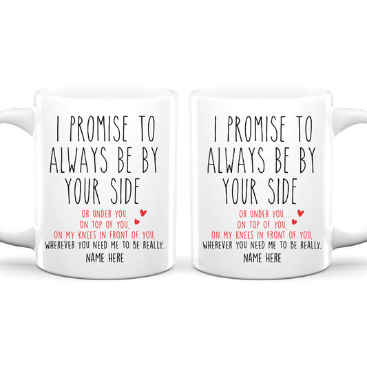 I Promise To - Personalized Ceramic Mug