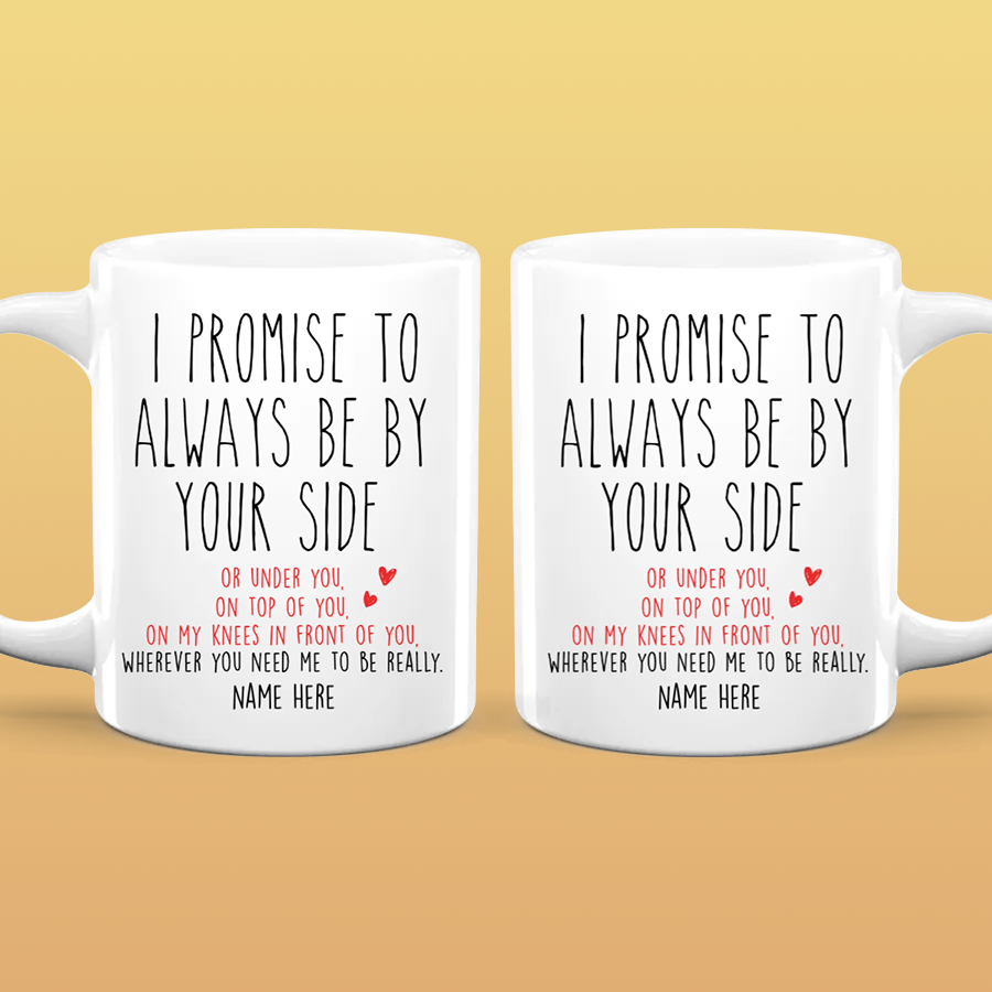 I Promise To - Personalized Ceramic Mug