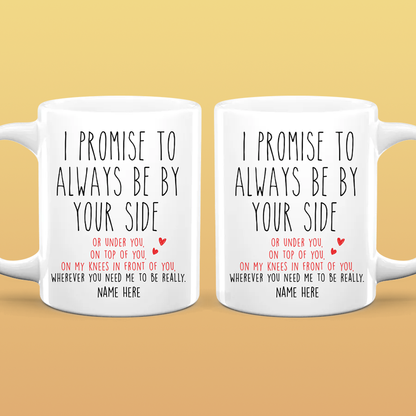 I Promise To - Personalized Ceramic Mug