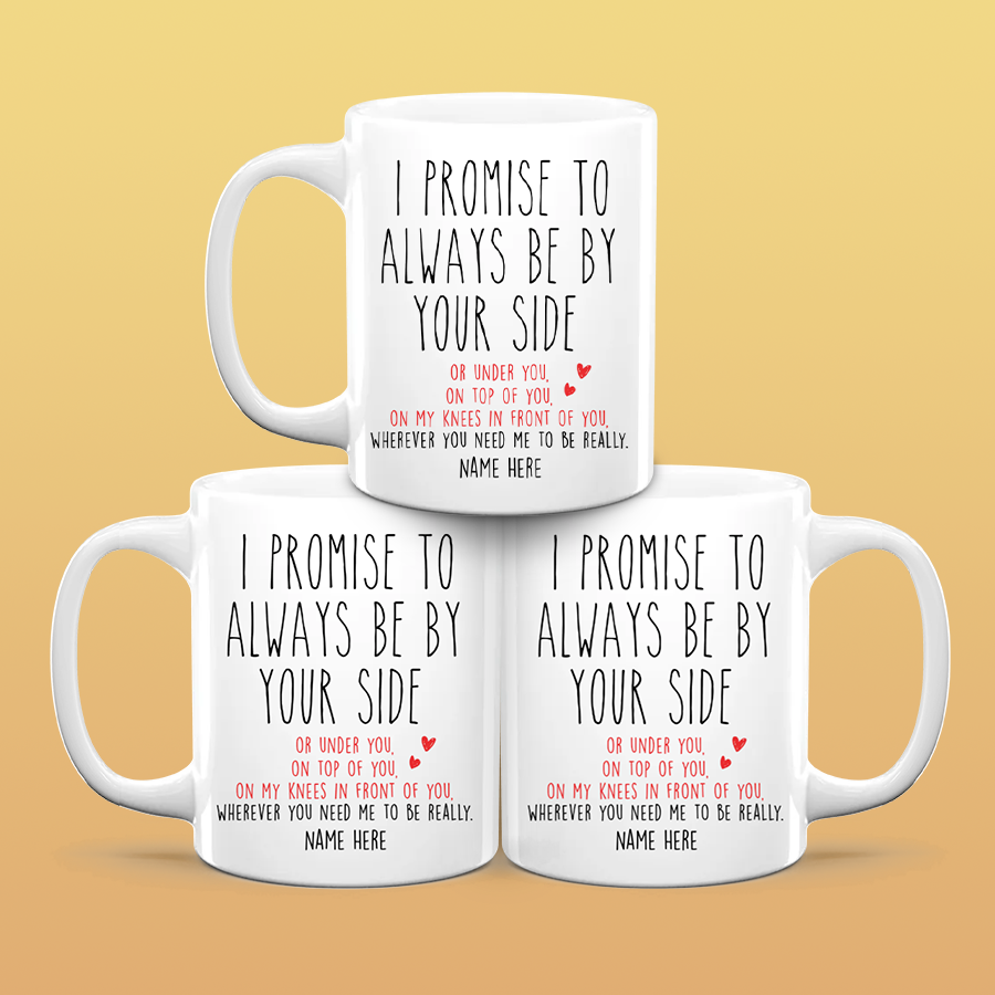 I Promise To - Personalized Ceramic Mug