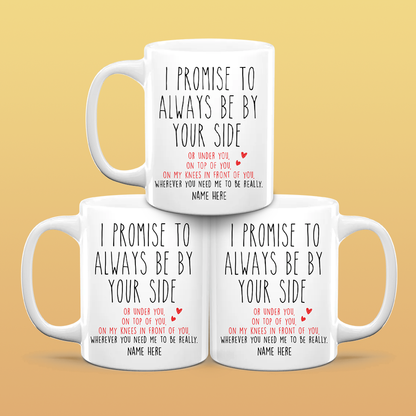 I Promise To - Personalized Ceramic Mug