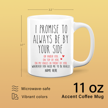 I Promise To - Personalized Ceramic Mug