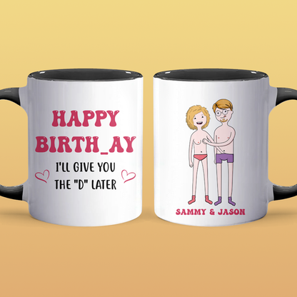 I'll Give You - Personalized Accent Mug