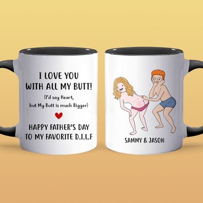 My Butt Is Bigger - Personalized Accent Mug