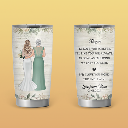 I'll Love You Forever - Personalized 20oz Tumbler