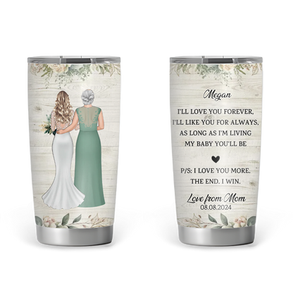 I'll Love You Forever - Personalized 20oz Tumbler