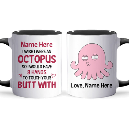 8 Hands To Touch - Personalized Accent Mug