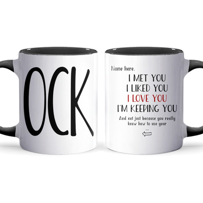 Use Your C.O.C.K - Personalized Accent Mug