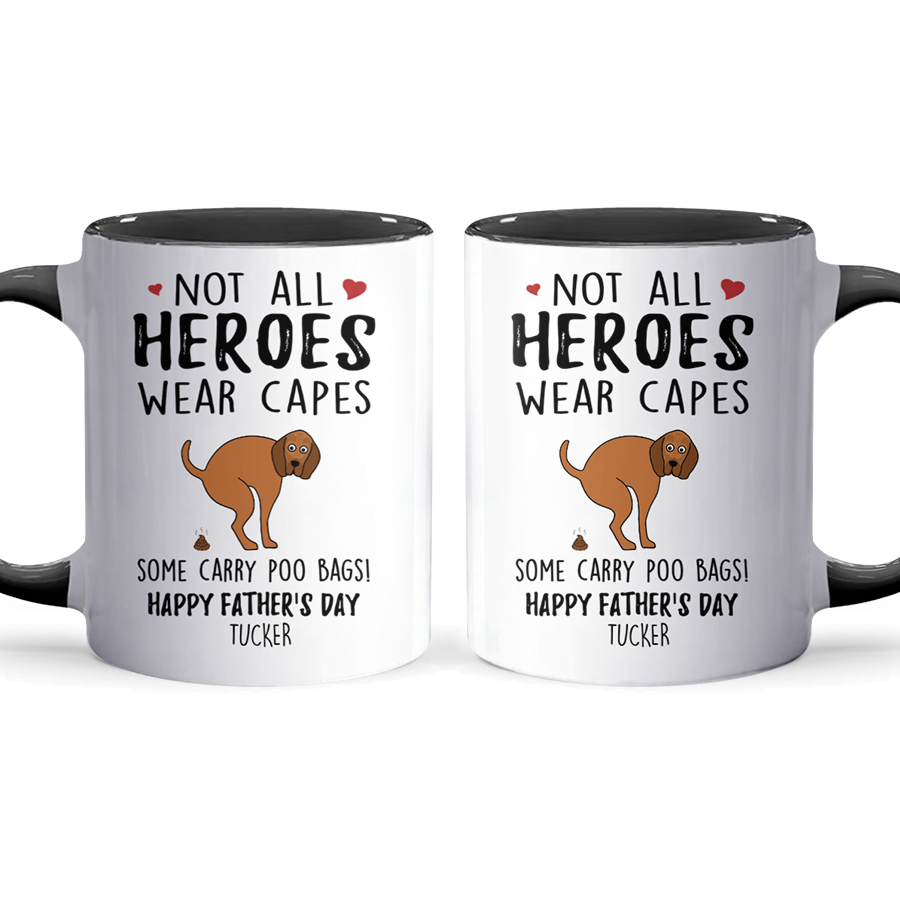 Not All Heroes Wear Capes - Personalized Accent Mug