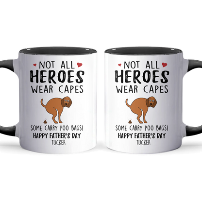 Not All Heroes Wear Capes - Personalized Accent Mug