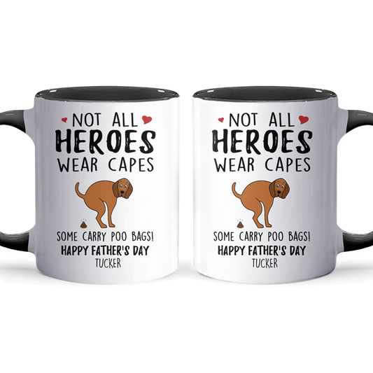 Not All Heroes Wear Capes - Personalized Accent Mug