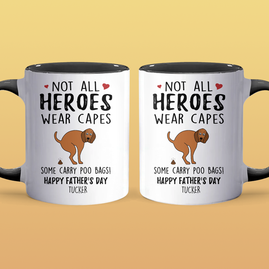 Not All Heroes Wear Capes - Personalized Accent Mug