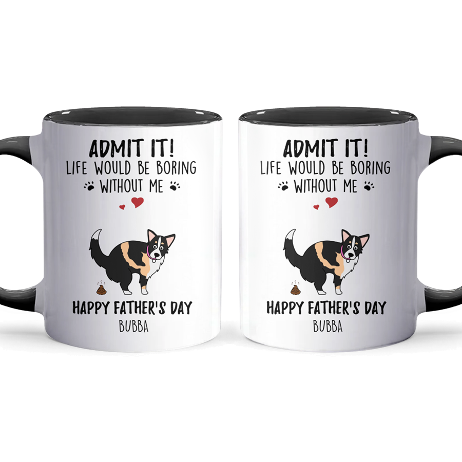 Life Would Be Boring I - Personalized Accent Mug