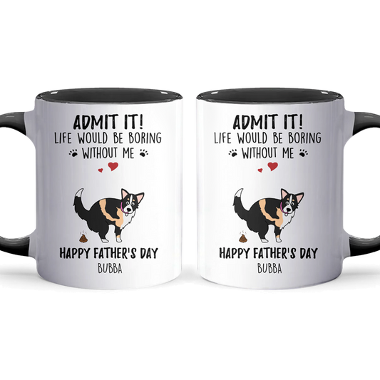 Life Would Be Boring I - Personalized Accent Mug