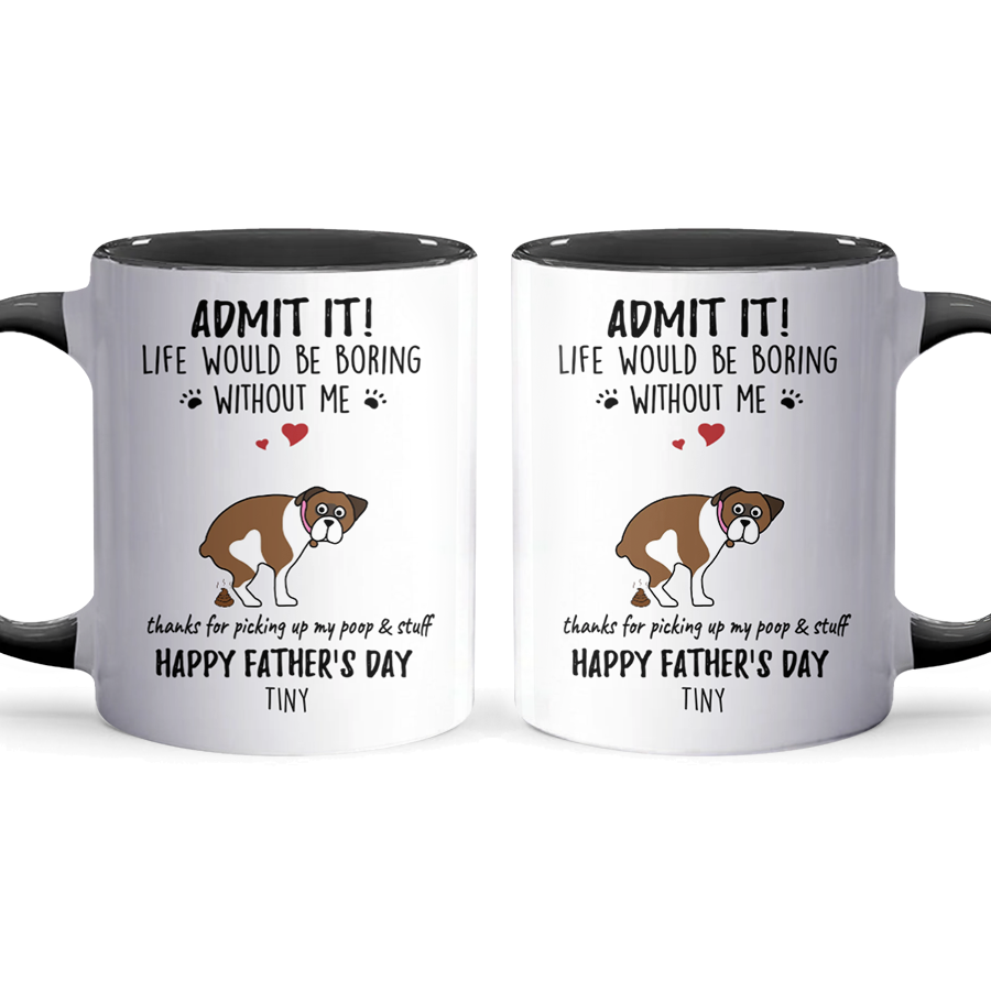 Life Would Be Boring II - Personalized Accent Mug