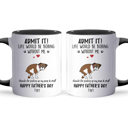 Life Would Be Boring II - Personalized Accent Mug