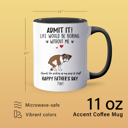 Life Would Be Boring II - Personalized Accent Mug