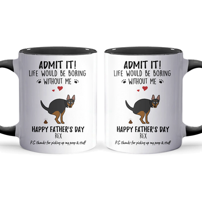 Life Would Be Boring III - Personalized Accent Mug