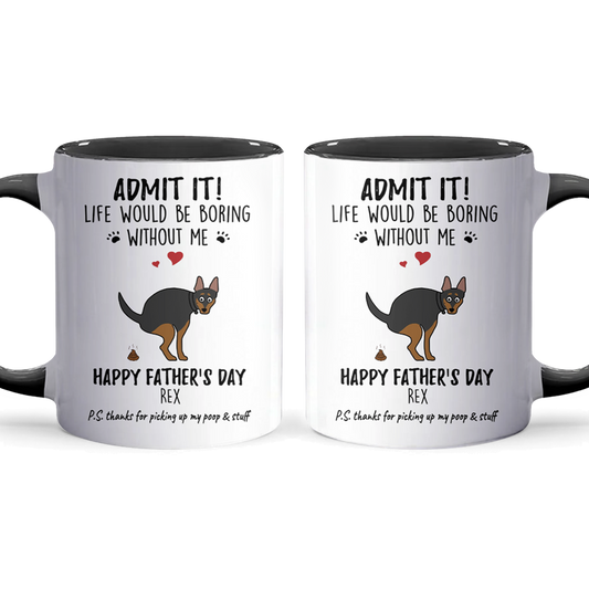 Life Would Be Boring III - Personalized Accent Mug