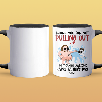 Not Pulling Out - Personalized Accent Mug