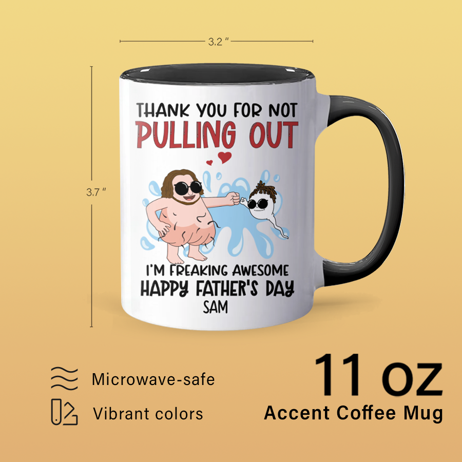 Not Pulling Out - Personalized Accent Mug