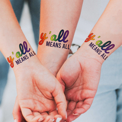 Y'all Means All Pride Month Temporary Tattoo