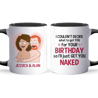 Get You Naked - Accent Coffee Mug