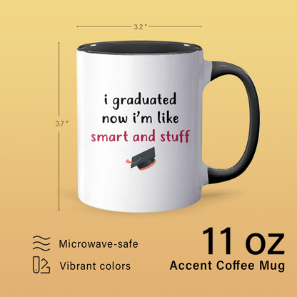 I'm Graduated - Accent Coffee Mug