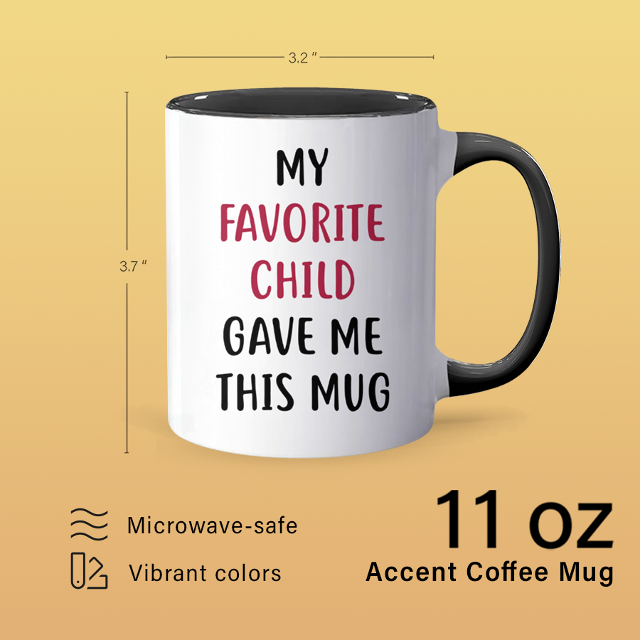 My Favorite Child - Accent Coffee Mug